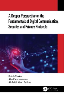 Front cover_A Deeper Perspective On The Fundamentals Of Digital Communication, Security, And Privacy Protocols