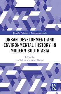 Couverture_Urban Development and Environmental History in Modern South Asia