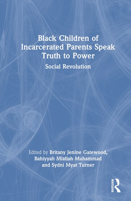 Front cover_Black Children of Incarcerated Parents Speak Truth to Power