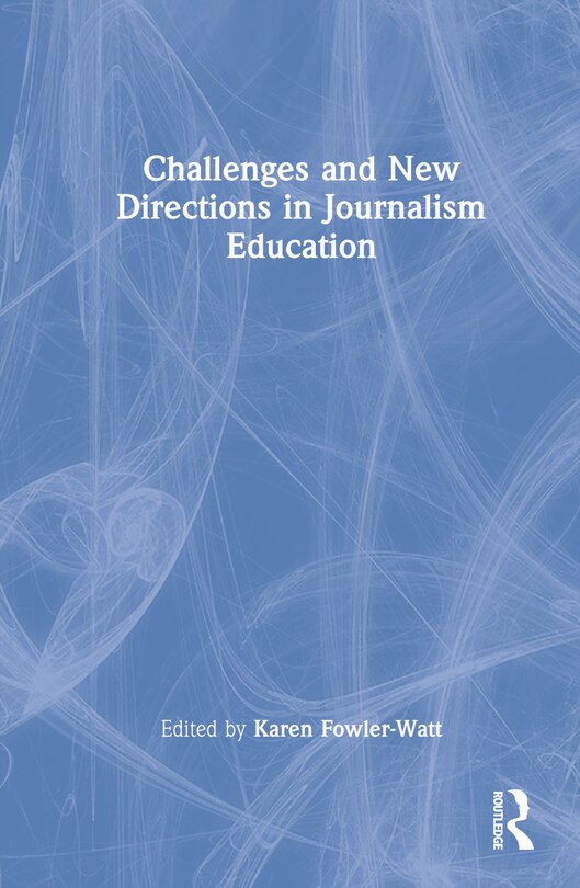 Front cover_Challenges and New Directions in Journalism Education