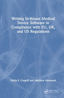 Front cover_Writing In-House Medical Device Software in Compliance with EU, UK, and US Regulations