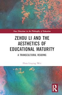Couverture_Zehou Li and the Aesthetics of Educational Maturity