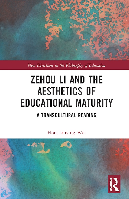 Couverture_Zehou Li and the Aesthetics of Educational Maturity