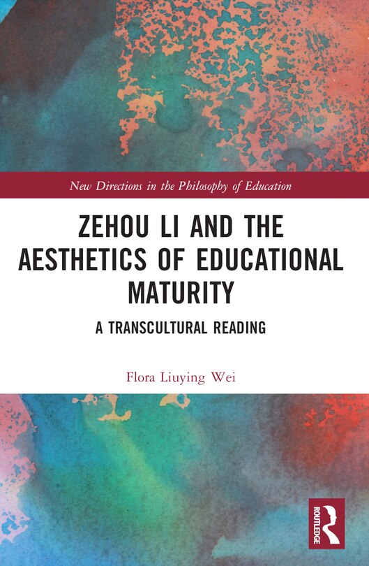 Front cover_Zehou Li and the Aesthetics of Educational Maturity