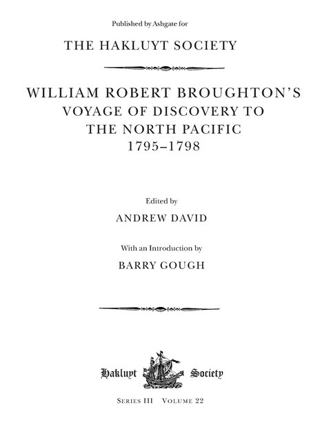 Front cover_William Robert Broughton's Voyage Of Discovery To The North Pacific 1795-1798