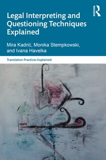 Front cover_Legal Interpreting and Questioning Techniques Explained