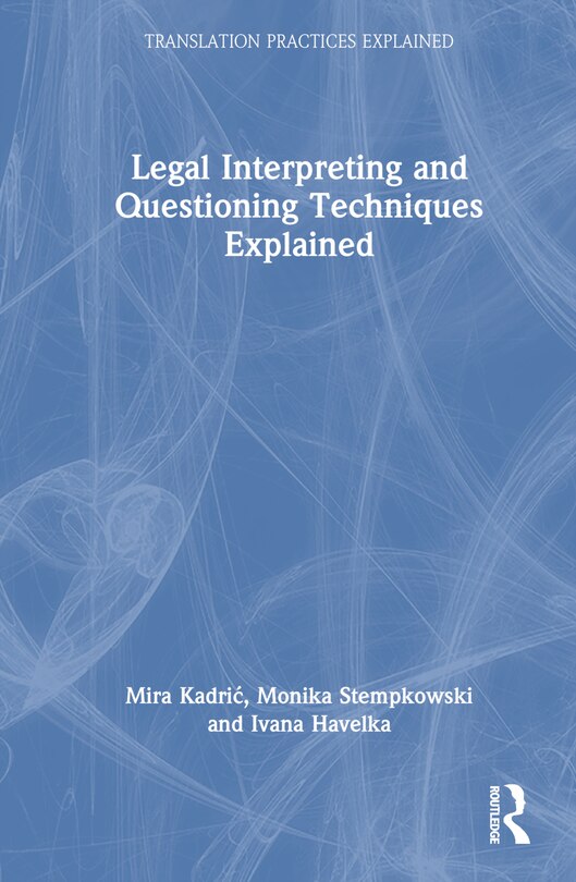 Front cover_Legal Interpreting and Questioning Techniques Explained