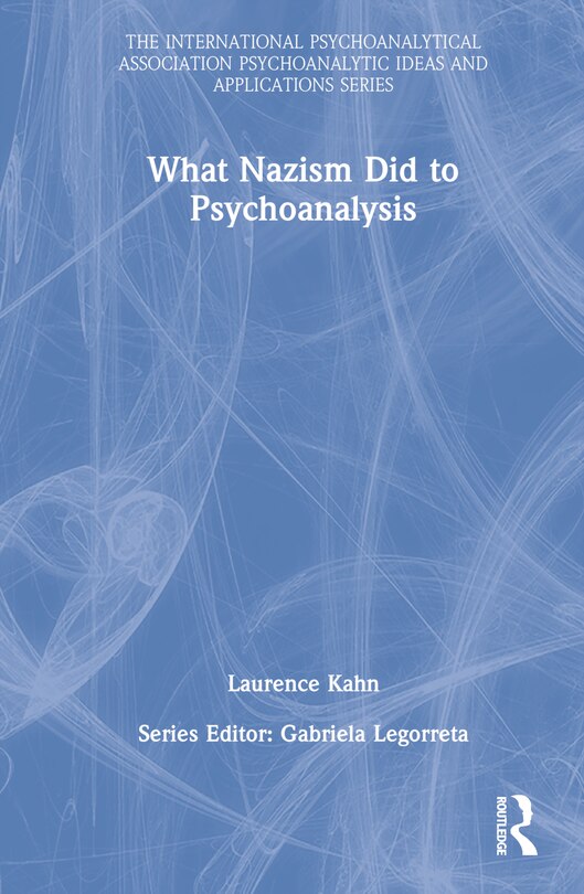 Front cover_What Nazism Did To Psychoanalysis