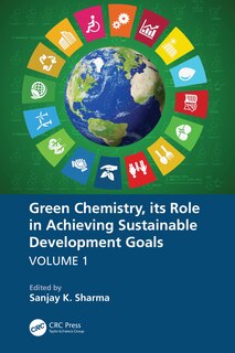 Front cover_Green Chemistry, its Role in Achieving Sustainable Development Goals, Volume1