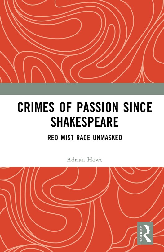 Front cover_Crimes of Passion Since Shakespeare