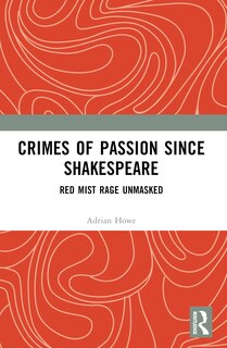 Front cover_Crimes of Passion Since Shakespeare