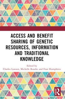 Couverture_Access and Benefit Sharing of Genetic Resources, Information and Traditional Knowledge