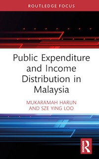Front cover_Public Expenditure and Income Distribution in Malaysia