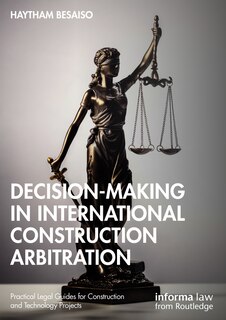 Front cover_Decision-making in International Construction Arbitration