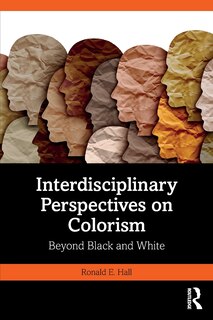 Front cover_Interdisciplinary Perspectives On Colorism