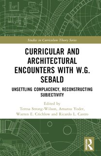 Front cover_Curricular and Architectural Encounters with W.G. Sebald