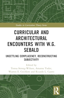 Couverture_Curricular and Architectural Encounters with W.G. Sebald