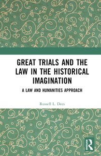 Front cover_Great Trials And The Law In The Historical Imagination