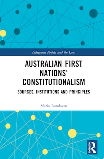 Front cover_Constitutionalism of Australian First Nations