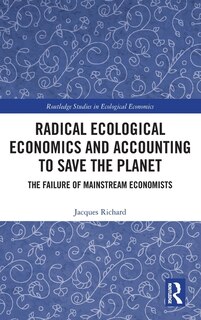 Front cover_Radical Ecological Economics And Accounting To Save The Planet