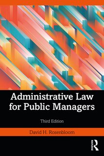 Front cover_Administrative Law For Public Managers