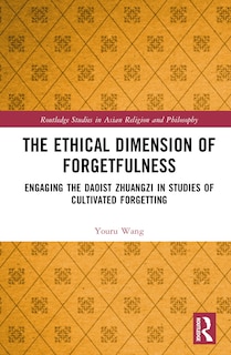 Front cover_The Ethical Dimension of Forgetfulness