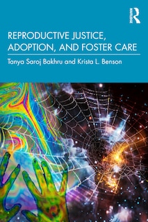 Couverture_Reproductive Justice, Adoption, and Foster Care