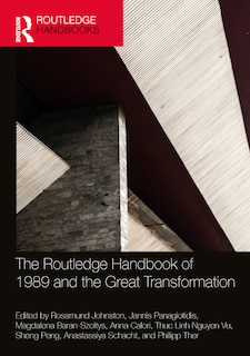 Front cover_The Routledge Handbook of 1989 and the Great Transformation