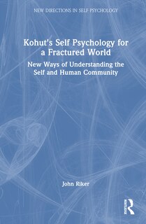 Front cover_Kohut's Self Psychology for a Fractured World