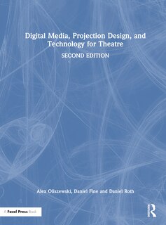 Front cover_Digital Media, Projection Design, and Technology for Theatre