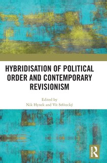 Front cover_Hybridisation Of Political Order And Contemporary Revisionism