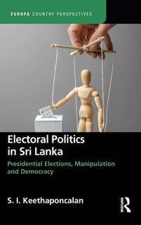 Front cover_Electoral Politics In Sri Lanka