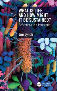 Front cover_What Is Life And How Might It Be Sustained?