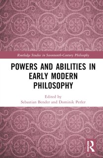 Front cover_Powers and Abilities in Early Modern Philosophy