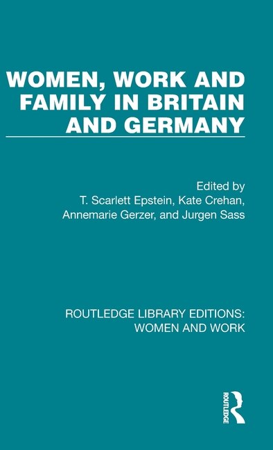 Front cover_Women, Work and Family in Britain and Germany