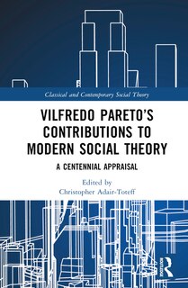Front cover_Vilfredo Pareto's Contributions to Modern Social Theory