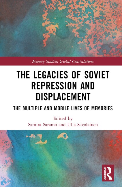 Front cover_The Legacies of Soviet Repression and Displacement
