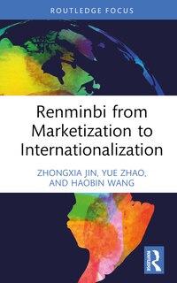 Front cover_Renminbi From Marketization To Internationalization