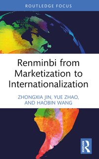 Front cover_Renminbi from Marketization to Internationalization
