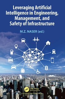 Couverture_Leveraging Artificial Intelligence in Engineering, Management, and Safety of Infrastructure