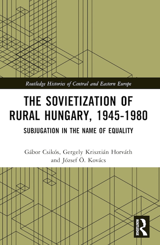 Couverture_Sovietization of Rural Hungary, 1945-1980