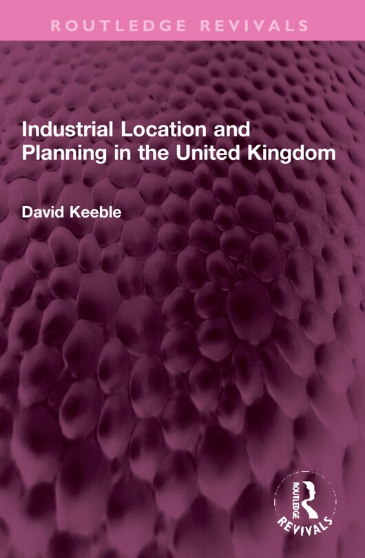 Front cover_Industrial Location and Planning in the United Kingdom