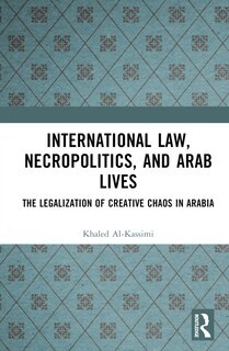 Front cover_International Law, Necropolitics, and Arab Lives