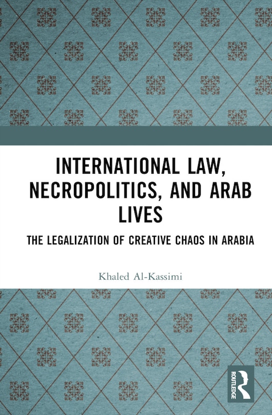 Front cover_International Law, Necropolitics, and Arab Lives