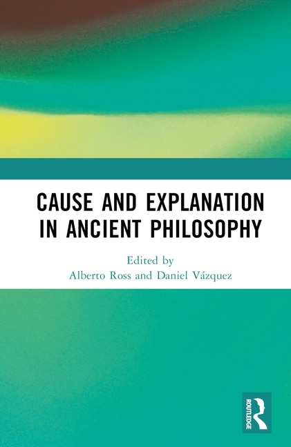 Front cover_Cause and Explanation in Ancient Philosophy