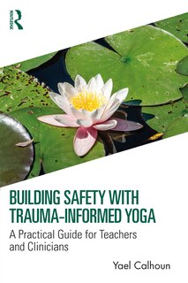 Couverture_Building Safety with Trauma-Informed Yoga