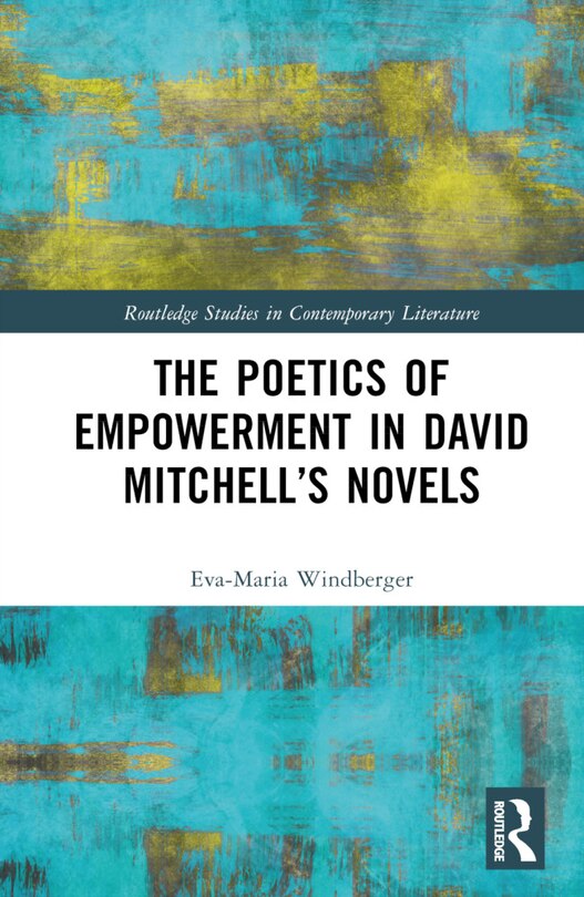 Front cover_The Poetics of Empowerment in David Mitchell's Novels