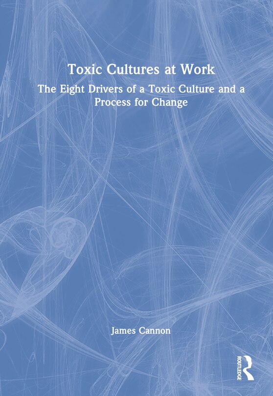 Front cover_Toxic Cultures at Work
