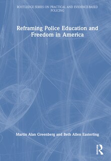 Front cover_Reframing Police Education and Freedom in America