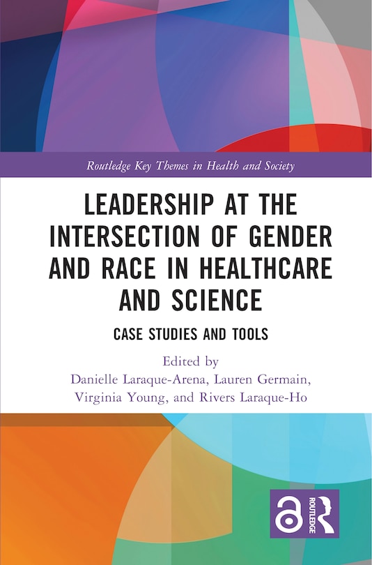 Front cover_Leadership at the Intersection of Gender and Race in Healthcare and Science